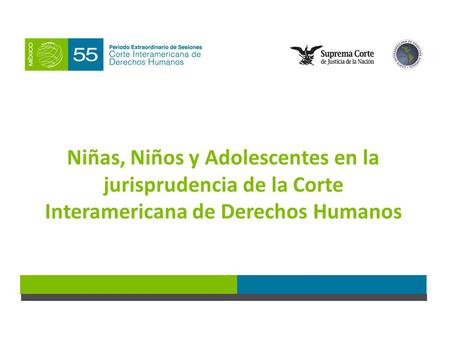 Niñas, Niños y Adolescentes en la jurisprudencia de la Corte Interamericana de Derechos Humanos.