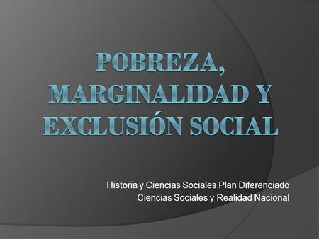 Historia y Ciencias Sociales Plan Diferenciado Ciencias Sociales y Realidad Nacional.