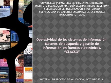 UNIVERSIDAD PEDAGÓGICA EXPERIMENTAL LIBERTADOR INSTITUTO PEDAGÓGICO “DR. LUÍA BELTRÁN PRIETO FIGUEROA” SUBDIRECCIÓN DE INVESTIGACIÓN Y POSTGRADO SUBPROGRAMA.