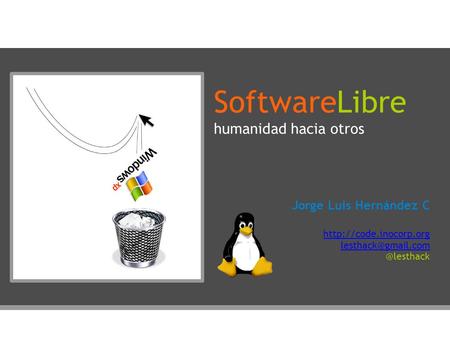 SoftwareLibre humanidad hacia otros Jorge Luis Hernández C