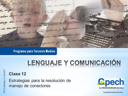 Clase 12 Estrategias para la resolución de manejo de conectores Propiedad Intelectual Cpech PPTC3M049L311-A16V1.