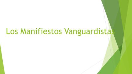 Los Manifiestos Vanguardistas. Futurismo El Futurismo es un movimiento literario y artístico que surge en Italia en el primer decenio del S. XX. Gira.