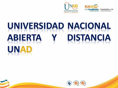 MISIÓN UNAD La Universidad Nacional Abierta y a Distancia (UNAD) tiene como misión contribuir a la educación para todos a través de la modalidad abierta,