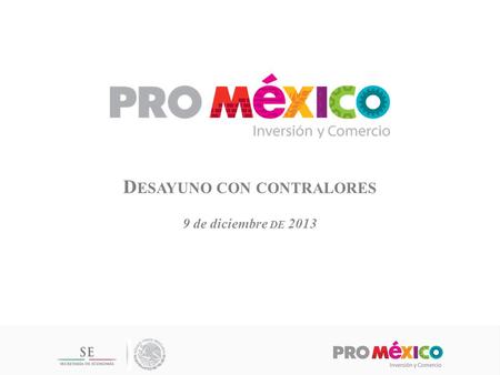 D ESAYUNO CON CONTRALORES 9 de diciembre DE 2013.