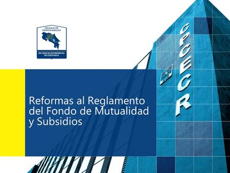 Reformas al Reglamento del Fondo de Mutualidad y Subsidios.