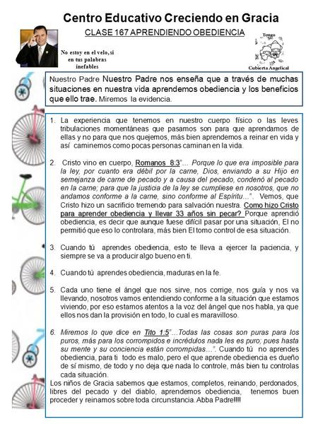 Centro Educativo Creciendo en Gracia CLASE 167 APRENDIENDO OBEDIENCIA No estoy en el velo, si en tus palabras inefables 1.La experiencia que tenemos en.