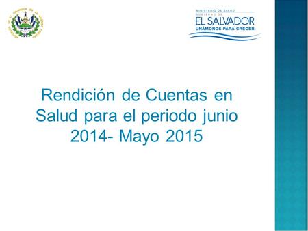 Rendición de Cuentas en Salud para el periodo junio 2014- Mayo 2015.