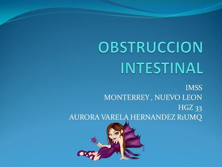 IMSS MONTERREY, NUEVO LEON HGZ 33 AURORA VARELA HERNANDEZ R1UMQ.