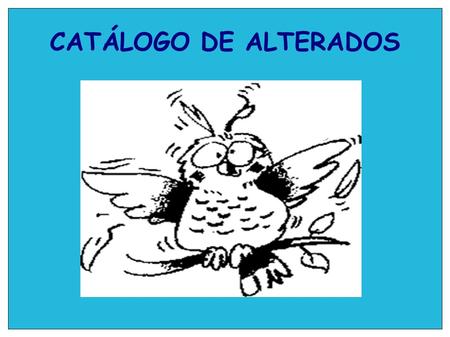CATÁLOGO DE ALTERADOS. MOSCOVITAS DE RIALTO Características: Típicas Asturianas, deliciosas galletas de almendra con una fina capa de chocolate que no.