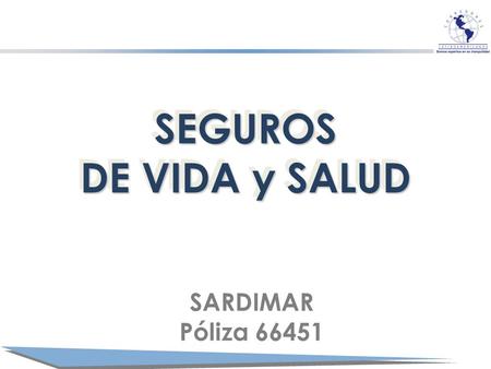 SEGUROS DE VIDA y SALUD SEGUROS SARDIMAR Póliza 66451.