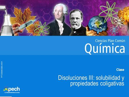 Disoluciones III: solubilidad y propiedades coligativas