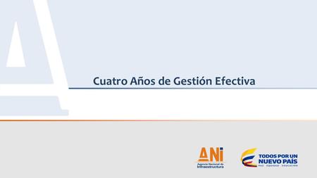 Cuatro Años de Gestión Efectiva. 1.Antecedentes 2.Qué hemos hecho? 3.En qué estamos? ÍNDICE.