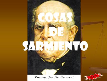 Cosas de sarmiento El primer censo en el país, lo hizo Sarmiento en el año 1869 A los 6 meses de haber asumido la presidencia. Un asistente le dice:
