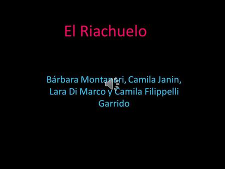 El Riachuelo Bárbara Montanari, Camila Janin, Lara Di Marco y Camila Filippelli Garrido.