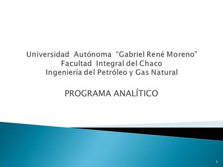 PROGRAMA ANALÍTICO 1. I.IDENTIFICACIÓN II.JUSTIFICACIÓN III.OBJETIVOS DE LA MATERIA IV.PLANIFICACIÓN DE ACTIVIDADES V.CONTENIDOS DE LA ASIGNATURA VI.SISTEMA.