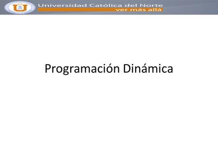 Programación Dinámica