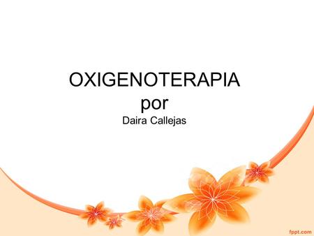 OXIGENOTERAPIA por Daira Callejas