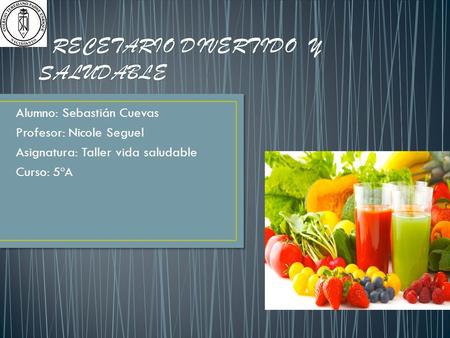Alumno: Sebastián Cuevas Profesor: Nicole Seguel Asignatura: Taller vida saludable Curso: 5ºA.