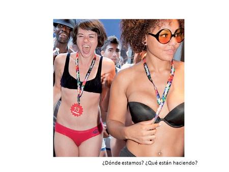 ¿Dónde estamos? ¿Qué están haciendo?. ¿qué significa este cartel?