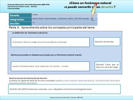 ¿Cómo un fenómeno natural se puede convertir en un desastre ? ¿Cómo un fenómeno natural se puede convertir en un desastre ? Programa Nacional de Informática.