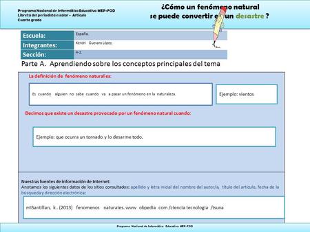 ¿Cómo un fenómeno natural se puede convertir en un desastre ? ¿Cómo un fenómeno natural se puede convertir en un desastre ? Programa Nacional de Informática.