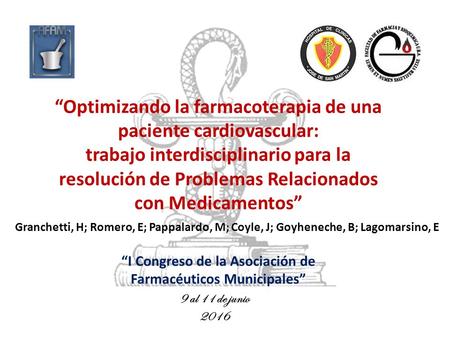 “Optimizando la farmacoterapia de una paciente cardiovascular: trabajo interdisciplinario para la resolución de Problemas Relacionados con Medicamentos”