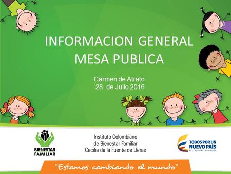INFORMACION GENERAL MESA PUBLICA Carmen de Atrato 28 de Julio 2016.