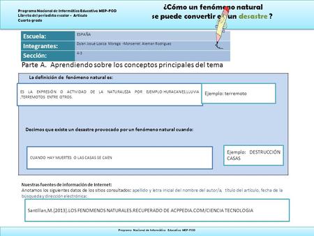 ¿Cómo un fenómeno natural se puede convertir en un desastre ? ¿Cómo un fenómeno natural se puede convertir en un desastre ? Programa Nacional de Informática.
