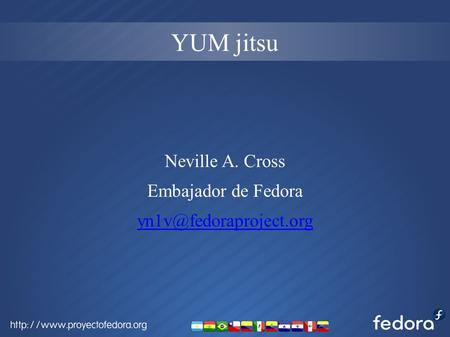 YUM jitsu Neville A. Cross Embajador de Fedora
