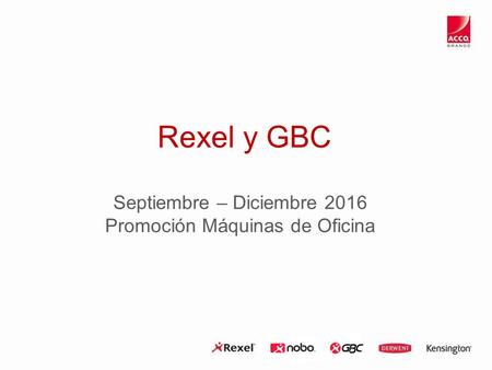 Rexel y GBC Septiembre – Diciembre 2016 Promoción Máquinas de Oficina.