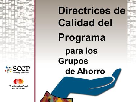 Directrices de Calidad del Programa para los Grupos de Ahorro.