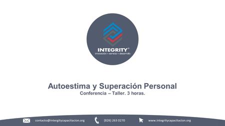 Autoestima y Superación Personal Conferencia – Taller. 3 horas.  263