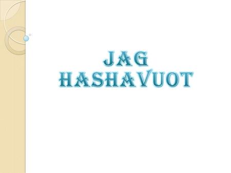 ¿Qué celebramos? Shavuot es la festividad que celebra la entrega de la Torá, Pesaj es la celebración de la libertad y Shavuot es la celebración de la.
