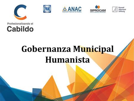 Gobernanza Municipal Humanista. En el nombre de la esperanza, del bien y grandeza de México, renovamos el llamado para que el municipio deje de ser caciquismo.