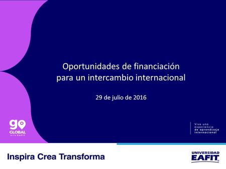 Oportunidades de financiación para un intercambio internacional 29 de julio de 2016.