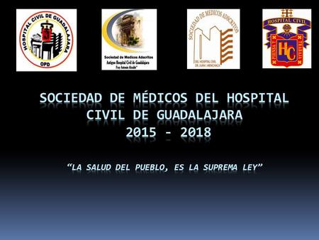 Abreviaturas  HCG (Hospital Civil de Guadalajara)  FAA(Fray Antonio Alcalde)  JIM(Juan I. Menchaca)  OPD(Organismo Publico Descentralizado)  SMOPD(Sociedad.