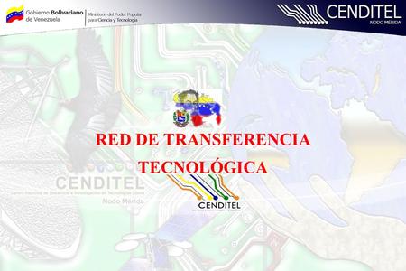 RED DE TRANSFERENCIA TECNOLÓGICA. Transferencia tecnológica Es un espacio de reflexión y articulación de voluntades para construir las lineas que conduzcan.