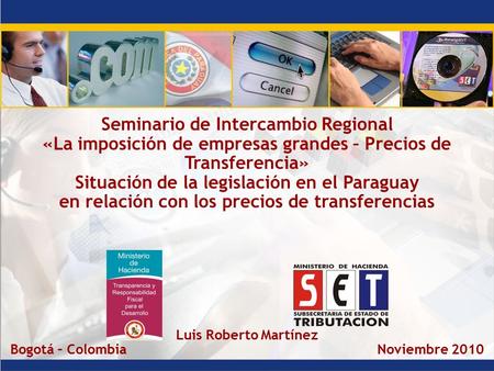 Seminario de Intercambio Regional «La imposición de empresas grandes – Precios de Transferencia» Situación de la legislación en el Paraguay en relación.