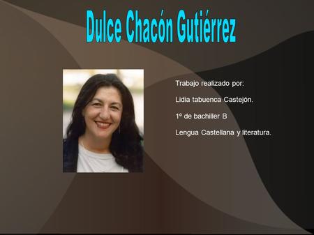 Trabajo realizado por: Lidia tabuenca Castejón. 1º de bachiller B Lengua Castellana y literatura.