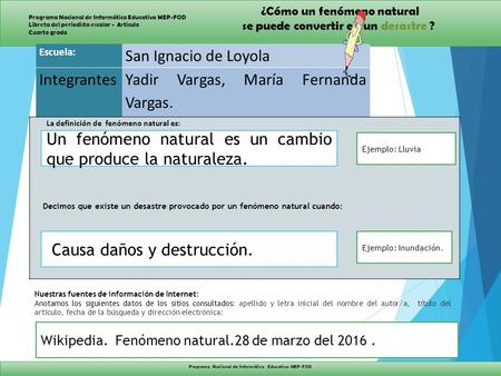 ¿Cómo un fenómeno natural se puede convertir en un desastre ? Programa Nacional de Informática Educativa MEP-FOD Libreta del periodista escolar - Artículo.