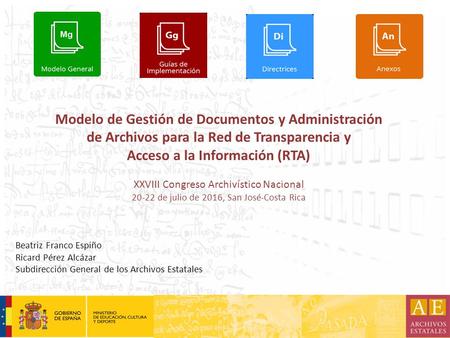 Modelo de Gestión de Documentos y Administración de Archivos para la Red de Transparencia y Acceso a la Información (RTA) XXVIII Congreso Archivístico.
