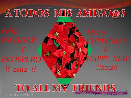 Feliz NAVIDAD Y PROSPERO !! 2012 !! Merry CHRISTMAS & HAPPY NEW !!2012!! Monday, September 26, 20161.