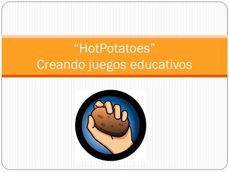 “HotPotatoes” Creando juegos educativos. Instalando el Programa.