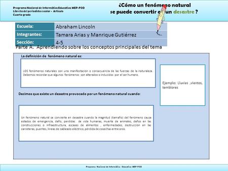 ¿Cómo un fenómeno natural se puede convertir en un desastre ? ¿Cómo un fenómeno natural se puede convertir en un desastre ? Programa Nacional de Informática.