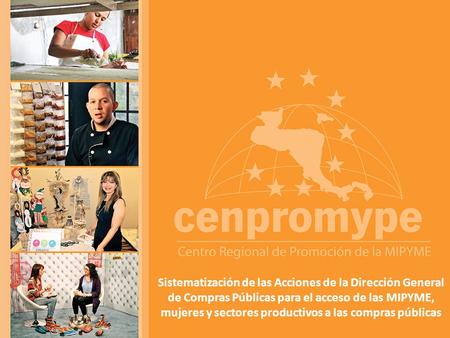Sistematización de las Acciones de la Dirección General de Compras Públicas para el acceso de las MIPYME, mujeres y sectores productivos a las compras.
