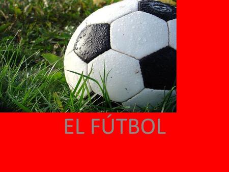 EL FUTBO EL FÚTBOL. El fútbol o futbol (del inglés football), también llamado balompié, es un deporte de equipo jugado entre dos conjuntos de 11 jugadores.