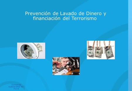 Prevención de Lavado de Dinero y financiación del Terrorismo Comisión de Auditoria CPCE Sta. Fe C.II.