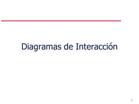1 Diagramas de Interacción. 2 Interacción p La vista de interacción describe secuencias de intercambios de mensajes entre los roles que implementan el.