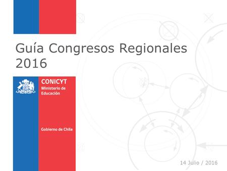 1 Guía Congresos Regionales 2016 14 Julio / 2016.
