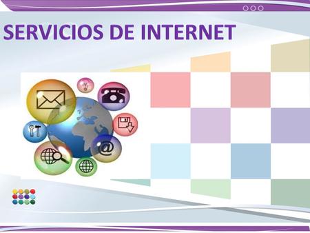Servicios de Internet Internet ofrece muchos servicios como: Como herramienta de información: se puede utilizar Internet a modo de gran biblioteca universal,